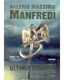 Valerio Massimo Manfredi - Ultima legiune