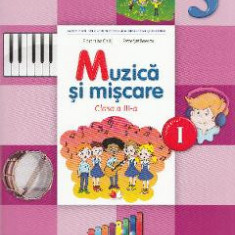 Muzica si miscare - Clasa 3 Sem.1 - Manual + CD - Florentina Chifu, Petre Stefanescu