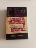 LITERATURA UMANISMULUI ȘI RENAȘTERII - VOL. 1 ȘI 3-CORNELIA COMOROVSKI