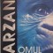 Tarzan. Omul junglei - Bourroughs Edgar Rice