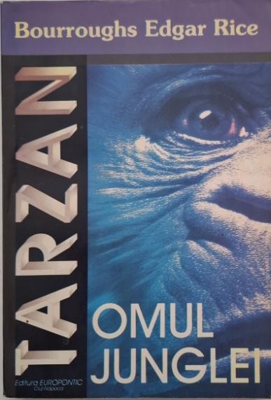 Tarzan. Omul junglei - Bourroughs Edgar Rice
