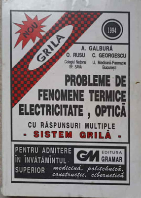 PROBLEME DE FENOMENE TERMICE, ELECTRICITATE, OPTICA CU RASPUNSURI MULTIPLE. SISTEM GRILA-O. RUSU, A. GALBURA, C. foto