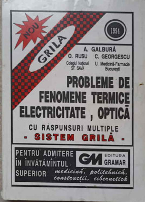 PROBLEME DE FENOMENE TERMICE, ELECTRICITATE, OPTICA CU RASPUNSURI MULTIPLE. SISTEM GRILA-O. RUSU, A. GALBUR-237102 foto
