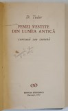 Femei vestite din lumea antica-D. Tudor