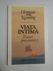 VIATA INTIMA (Eseuri proximiste) - Herman von KEYSERLING foto