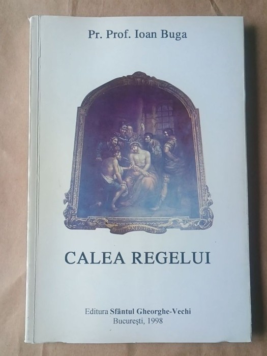 Pr. prof. Ioan Buga - Calea Regelui