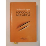 Anthony Burgess - Portocala mecanică (cartonată, 2014)