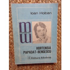 HORTENSIA PAPADAT-BENGESCU-IOAN HOLBAN