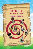 Caiet de lucru pentru clasa a IV-a. Istorie | Adina Grigore, Cristina Ipate-Toma, Maria Raicu, Ars Libri