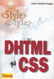 Cumpara ieftin DHTML si CSS, Jason Cranford Teague