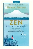 Carte ZEN Arta de a trai simplu Shunmyo Masuno Editura Litera Spiritualitate Non-fictiune