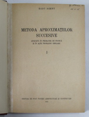 METODA APROXIMATIILOR SUCCESIVE de RADU AGENT , 1955 foto