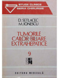 D. Setlacec - Tumorile cailor biliare extrahepatice (editia 1992)