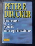 Inovare si spirit intreprinzator- Peter F. Drucker