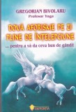 Gregorian Bivolaru - Doua aforisme pe zi pline de intelepciune... pentru a va