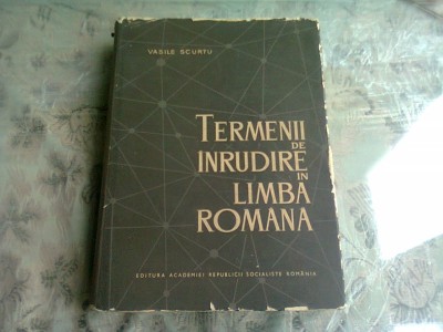 TERMENII DE INRUDIRE IN LIMBA ROMANA - VASILE SCURTU foto