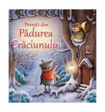 Povești din Pădurea Crăciunului - Hardcover - *** - Didactica Publishing House