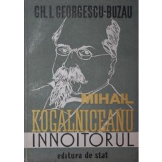 MIHAIL KOGALNICEANU INNOITORUL