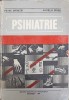 Psihiatrie - Petre Branzei, Aurelia Sirbu (1981, Didactica si Pedagogica), Carte Medicina, Coperta Cartonata, Romana, 338 pagini
