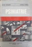 Psihiatrie - Petre Branzei, Aurelia Sirbu (1981, Didactica si Pedagogica), Carte Medicina, Coperta Cartonata, Romana, 338 pagini