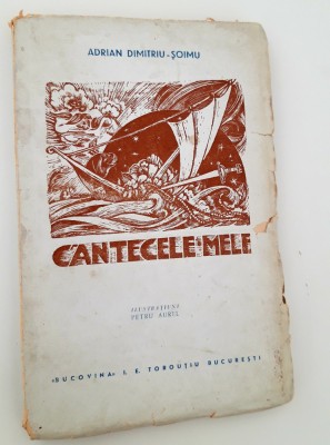 Carte veche 1941 Adrian Dimitriu Soimu Cantece mele Carte cu autograf foto