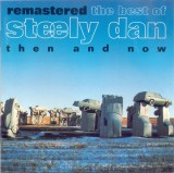 Cumpara ieftin CD Steely Dan &ndash; Remastered &bull; The Best Of Steely Dan (Then And Now) (G+)