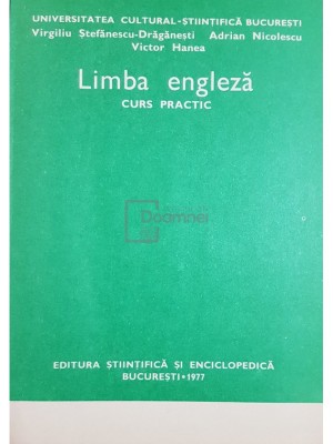 Virgiliu Stefanescu Draganesti - Limba engleza, curs practic (editia 1977) foto