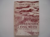 De la preistorie la evul mediu. Evolutii ale gandirii stiintifice - Ioan Tepelea