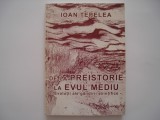 De la preistorie la evul mediu. Evolutii ale gandirii stiintifice - Ioan Tepelea, 2002, Alta editura