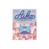Aiko and the Planet of Dogs