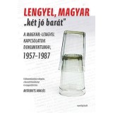 Lengyel, magyar &quot;k&eacute;t j&oacute; bar&aacute;t&quot; - A magyar-lengyel kapcsolatok dokumentumai, 1957-1987 - Mitrovits Mikl&oacute;s