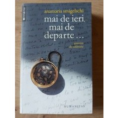 Mai de ieri,mai de departe...amintiri de calatorie Anamaria Smilgeschi