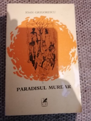 Paradisul murdar - Ioan Grigorescu foto