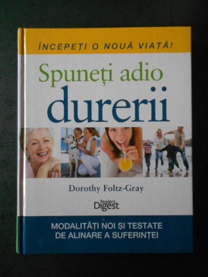 DOROTHY FOLZ GRAY - SPUNETI ADIO DURERII foto