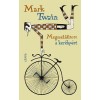 Megszel&iacute;d&iacute;tem a ker&eacute;kp&aacute;rt - Mark Twain