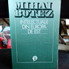 INTELECTUALII DIN EUROPA DE EST - MIHAI BOTEZ