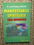 MANIFESTARILE SPIRITUALE , CHEIA UNIVERSULUI de AUREL POPESCU BALCESTI , 2004