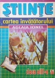 Stiinte Clasa a III-a, Cartea Invatatorului, Aglaia Ionel, Editura All 1997