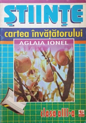 STIINTE. CARTEA INVATATORULUI. CLASA A III-A-AGLAIA IONEL-241741 foto