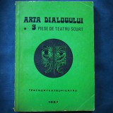 Cumpara ieftin Arta Dialogului - 9 Piese Teatru Scurt - 1987, Carte Beletristica Teatru