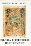 MIHAIL DIACONESCU - ISTORIA LITERATURII DACORAMANE