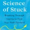 The Science of Stuck: Breaking Through Inertia to Find Your Path Forward