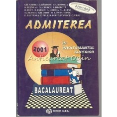 Admiterea In Invatamantul Superior - Gh. Andrei, D. Barbosu, Gh. Boroica