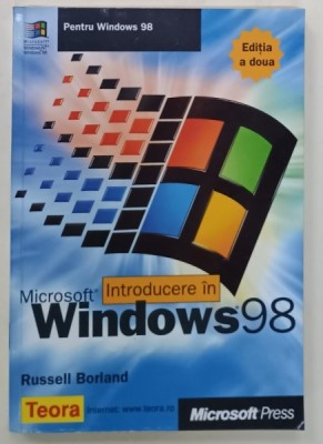 INTRODUCERE IN WINDOWS 98 de RUSSELL BORLAND , 1999 foto