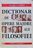 Dictionar de opere majore ale filosofiei - 2001 - Denis Huisman (J302)