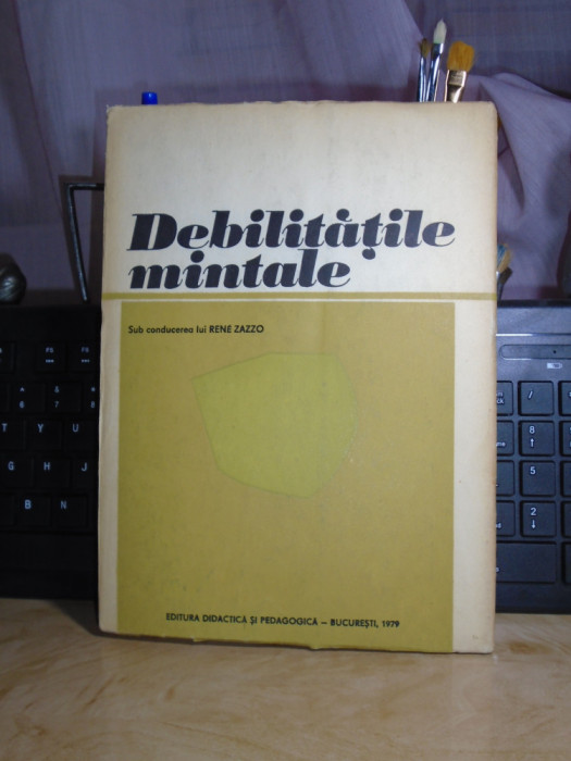 RENE ZAZZO - DEBILITATILE MINTALE , 1979
