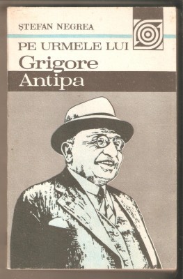 Pe urmele lui Grigore Antipa-Stefan Negrea foto