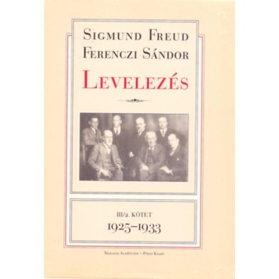 Levelez&amp;eacute;sek III/2. 1925-1933 - Sigmund Freud foto
