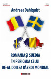 Romania si Suedia in perioada celui de-al Doilea Razboi Mondial