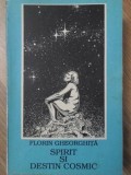 Spirit si Destin Cosmic Florin Gheorghita Carte Buna Romaneasca 1994 Paperback